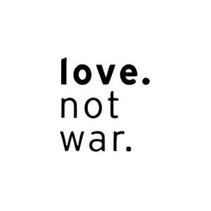 Love Not War